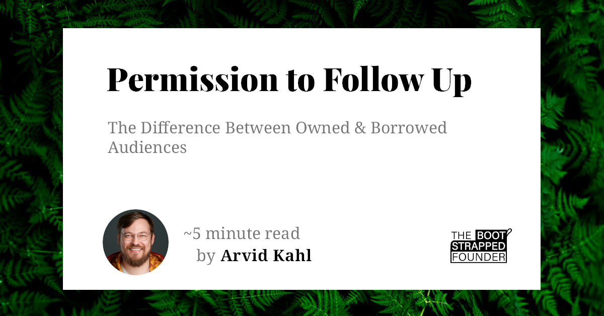 Permission to Follow Up: The Difference Between Owned & Borrowed Audiences